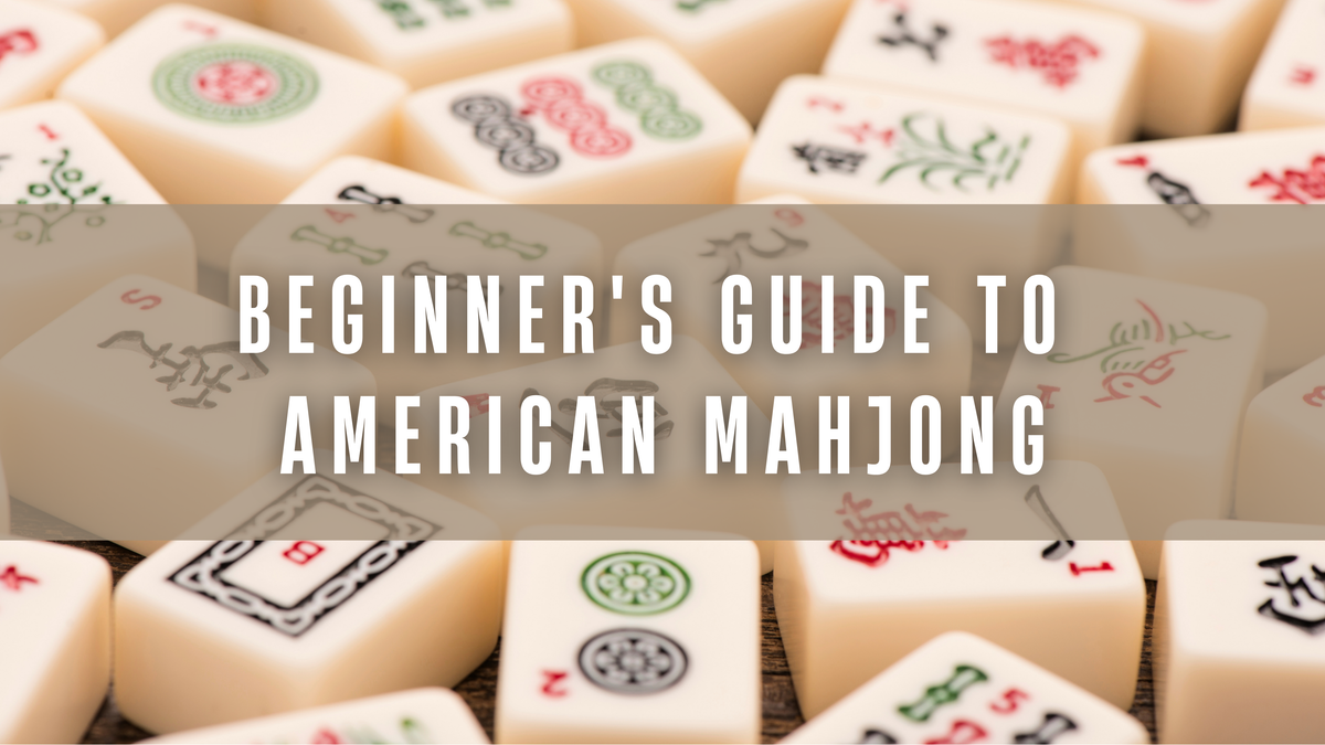 Beginner's Guide to Modern American Mahjong β Mahjong Pros