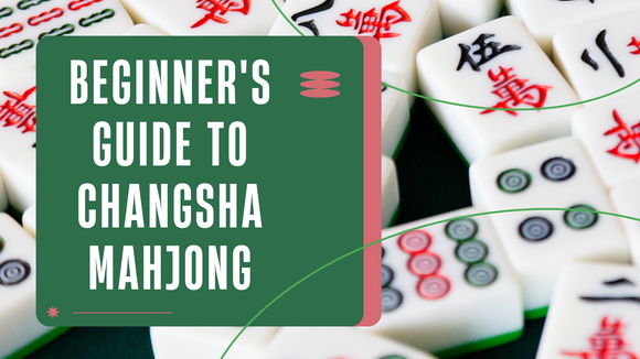 Beginner's Guide to Changsha Mahjong