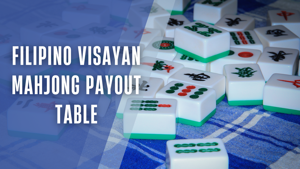 Filipino Visayan Mahjong Payout Table – Mahjong Pros