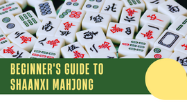 Beginner's Guide to Shaanxi Mahjong