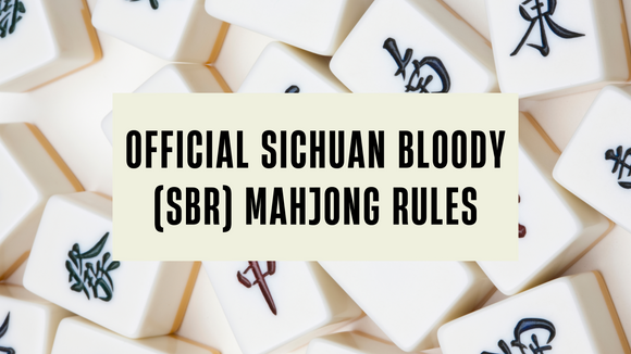 Beginner's Guide to Sichuan Bloody Rules (SBR) Mahjong