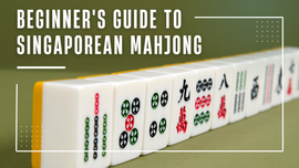 Beginner's Guide to Singaporean Mahjong